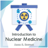 NuclearMed: Nuclear Medicine Website 5 Introduction to Nuclear Medicine - Aana - EN